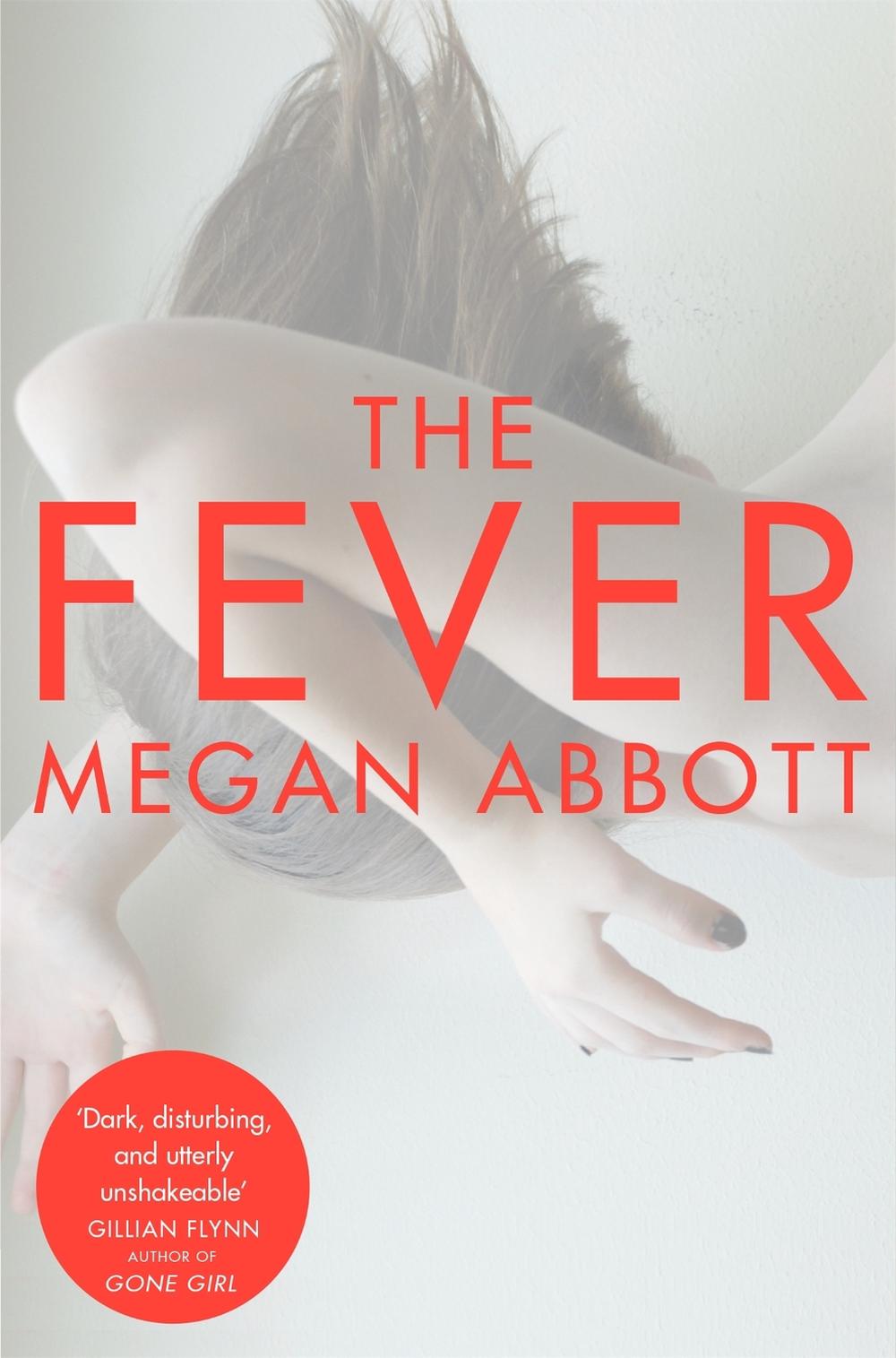 The Fever by Megan Abbott - ISBN: 9781447226338
