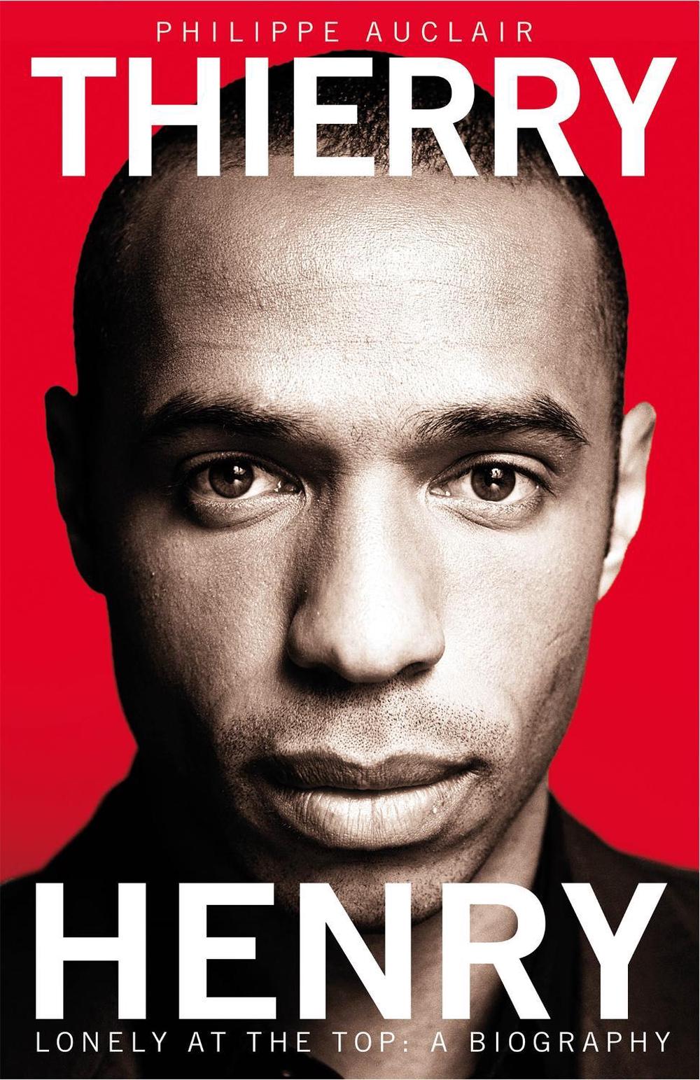 Thierry Henry by Philippe Auclair - ISBN: 9781447236832
