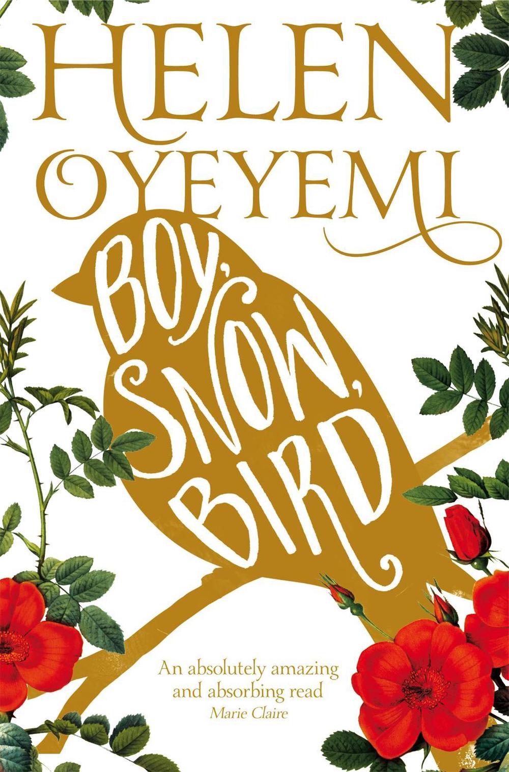 Boy, Snow, Bird by Helen Oyeyemi - ISBN: 9781447237143