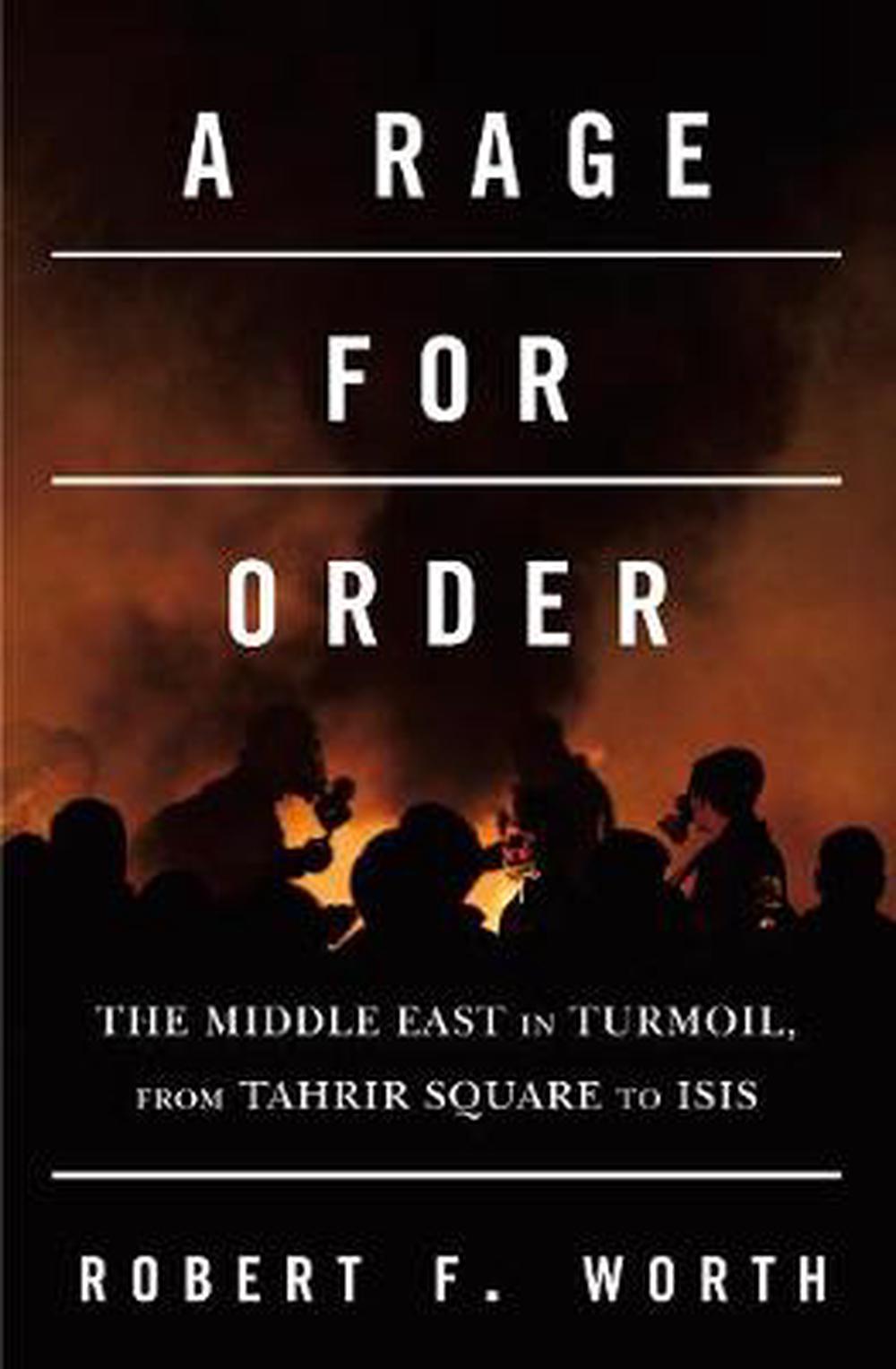 Rage for Order by Robert F. Worth, Paperback, 9781447240563 | Buy ...