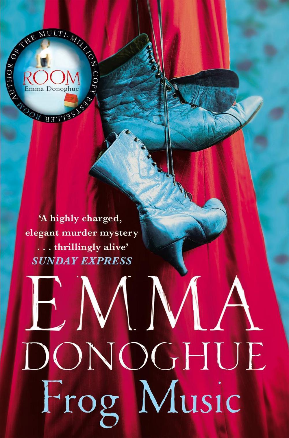 Frog Music by Emma Donoghue - ISBN: 9781447249764