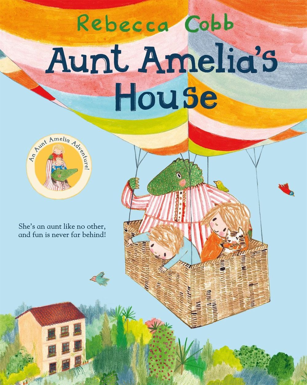 Aunt Amelia's House by Rebecca Cobb - ISBN: 9781447250548