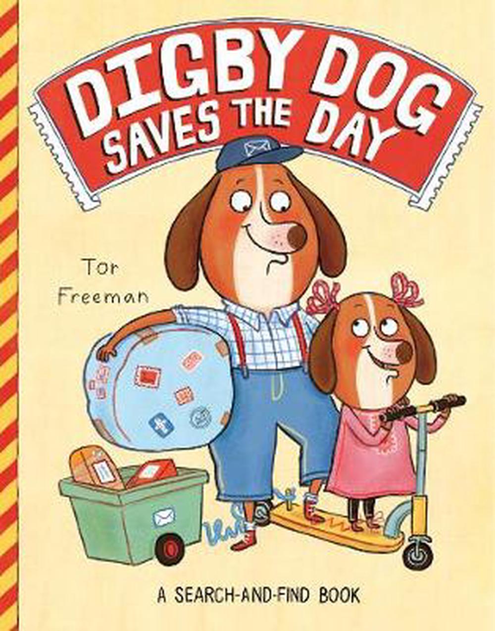 Digby Dog Saves the Day by Tor Freeman, Paperback, 9781447258957 | Buy ...