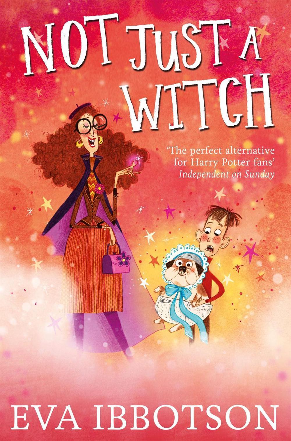 Not Just a Witch by Eva Ibbotson - ISBN: 9781447265702