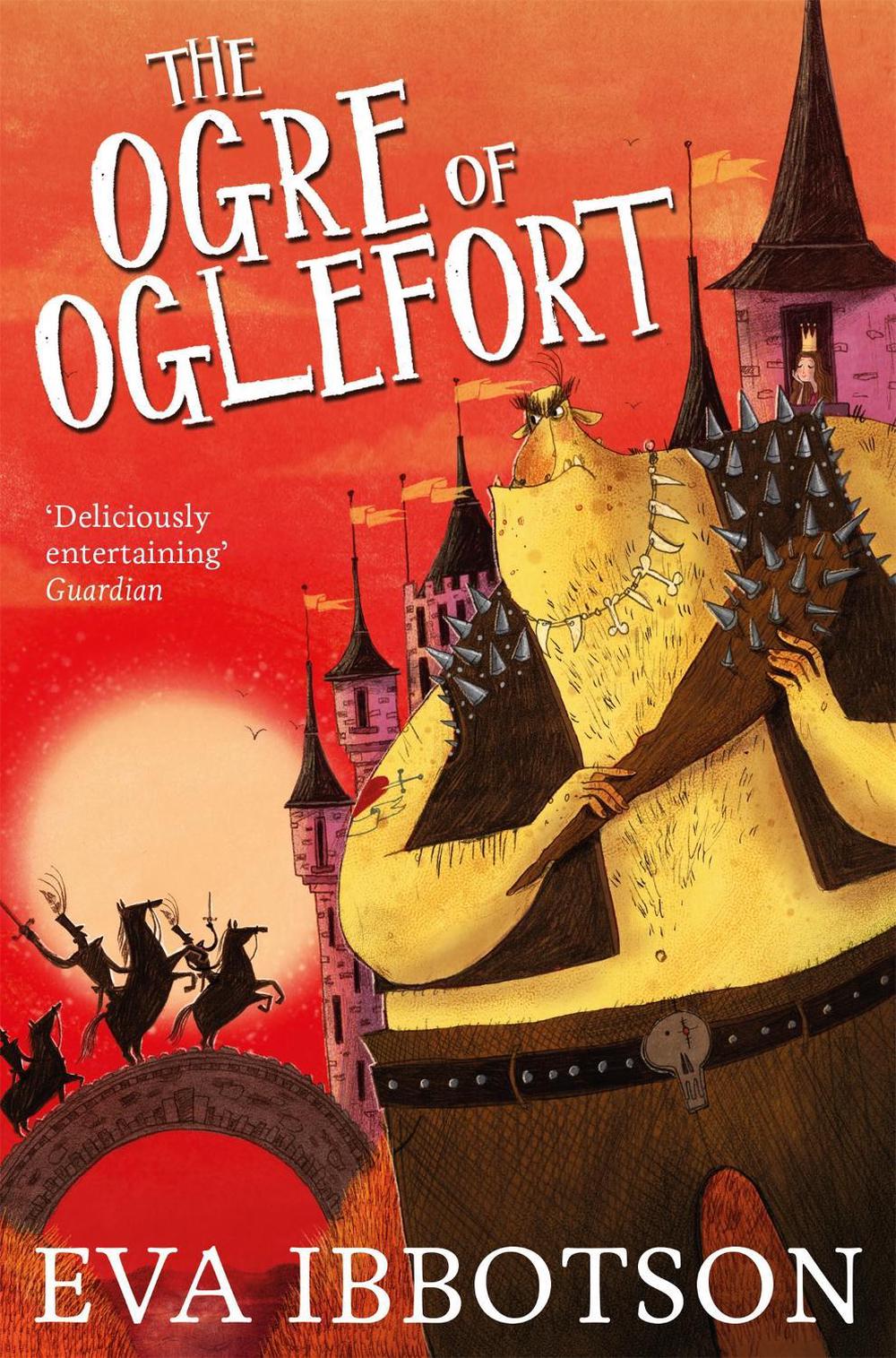 The Ogre of Oglefort by Eva Ibbotson - ISBN: 9781447265733