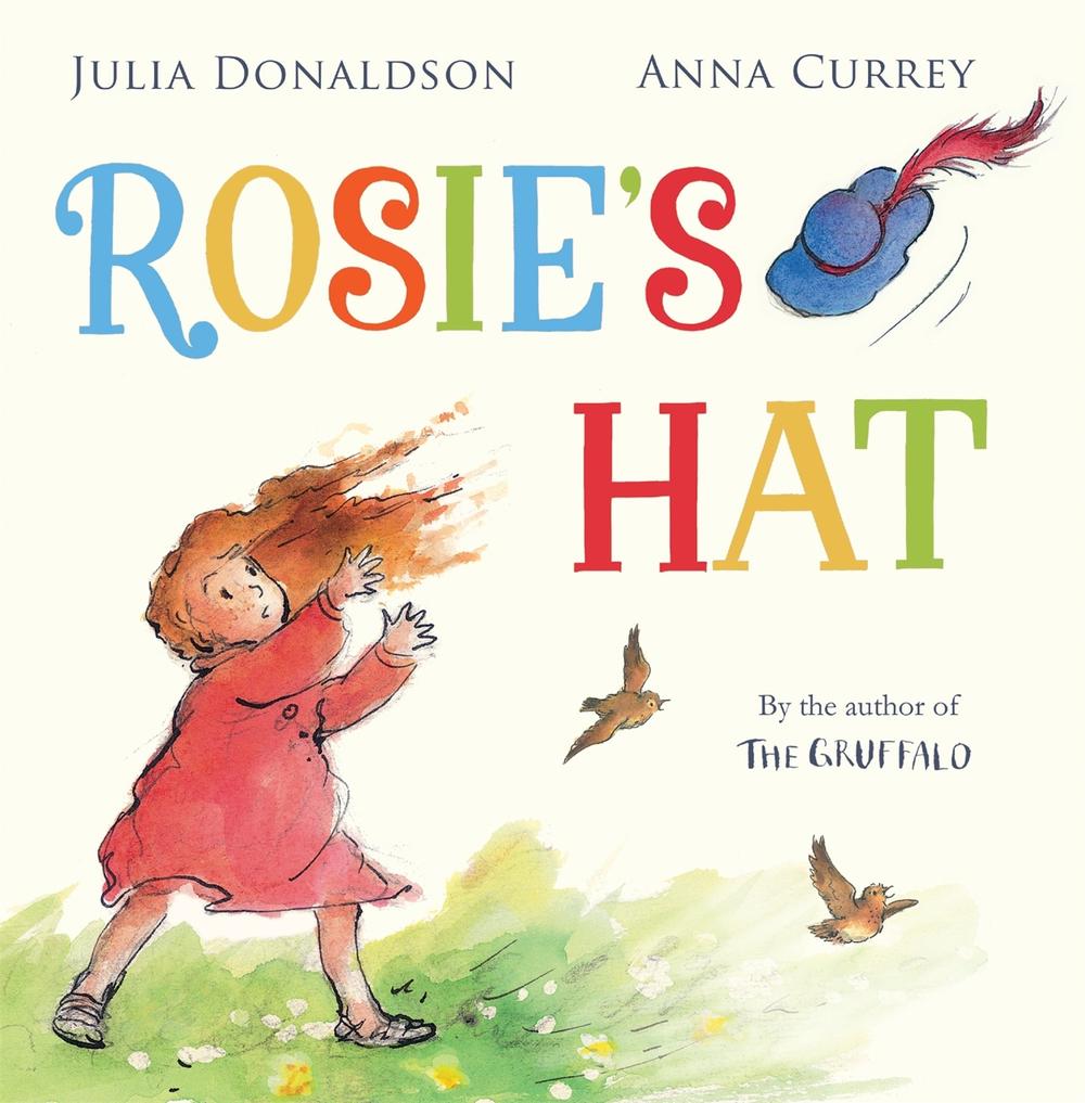 Rosie's Hat by Julia Donaldson - ISBN: 9781447266129