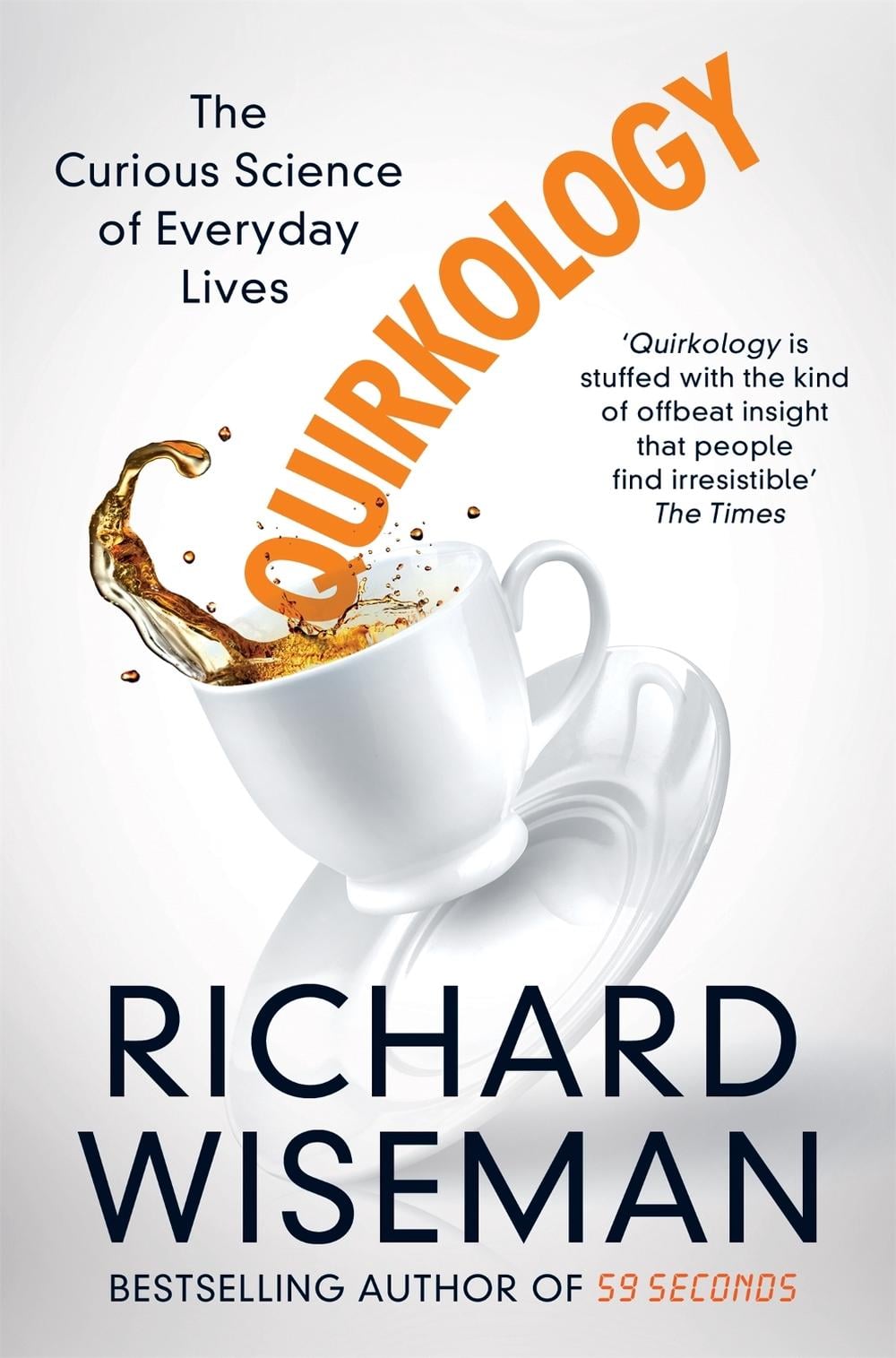 Quirkology by Richard Wiseman - ISBN: 9781447273387