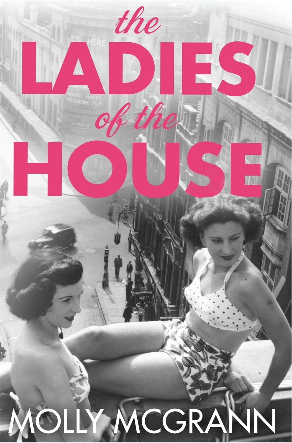 The Ladies of the House by Molly McGrann - ISBN: 9781447274773