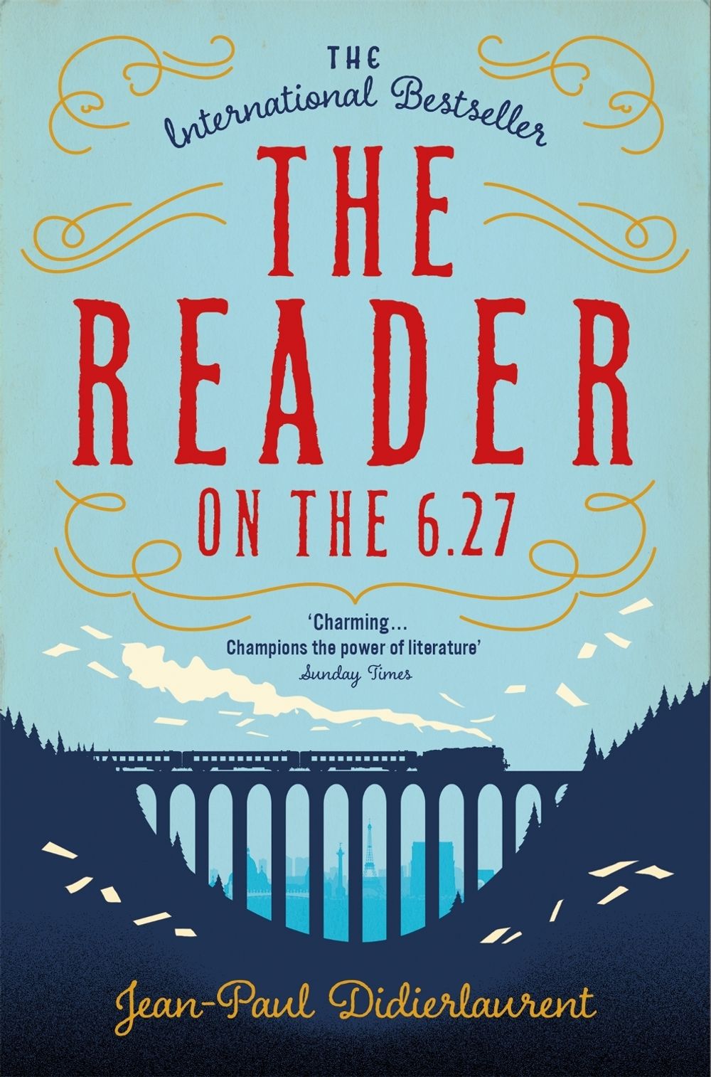 The Reader on the 6.27 by Jean-Paul Didierlaurent - ISBN: 9781447276494