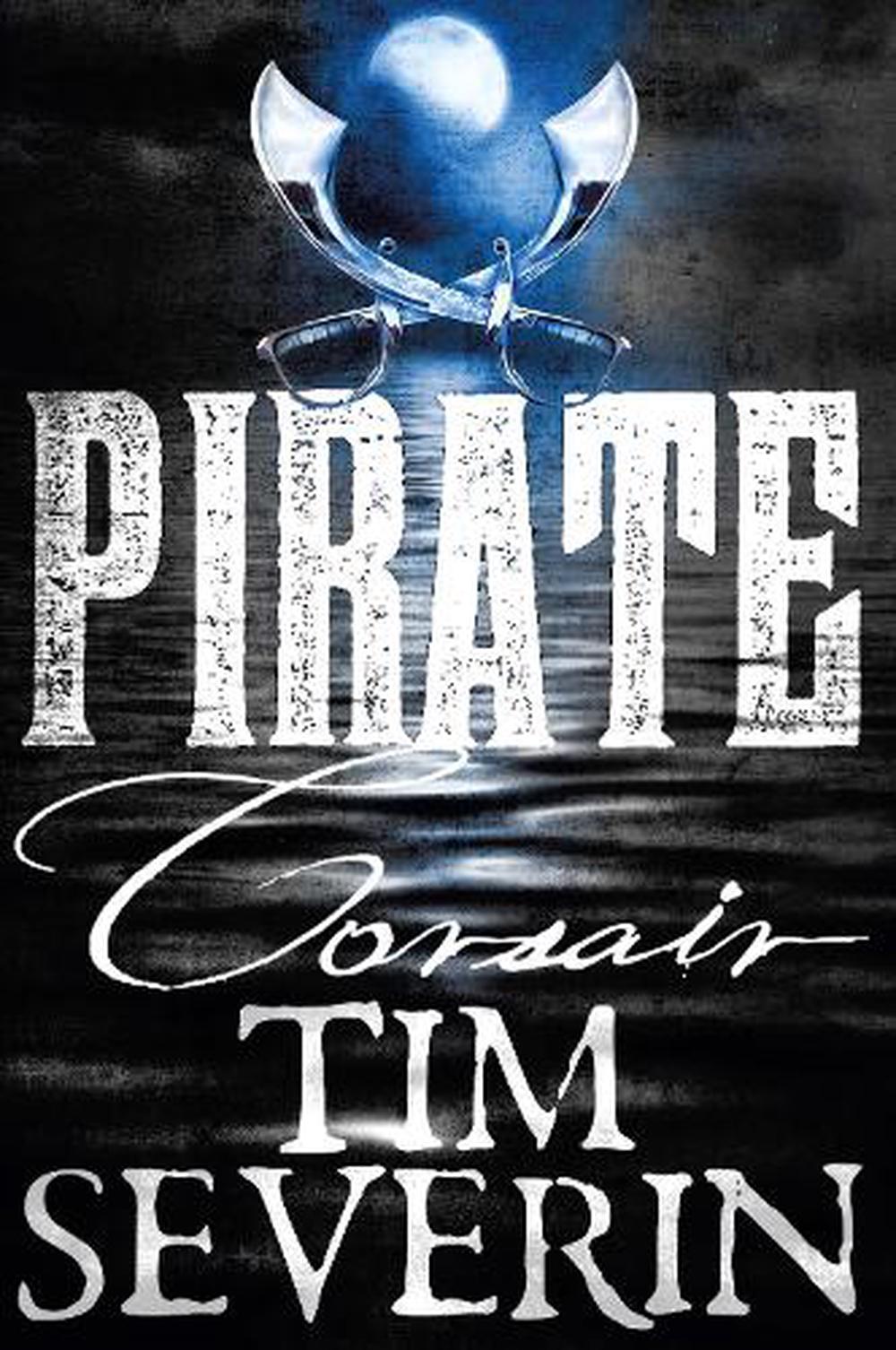 Corsair by Tim Severin, Paperback, 9781447277460 | Buy online at The Nile