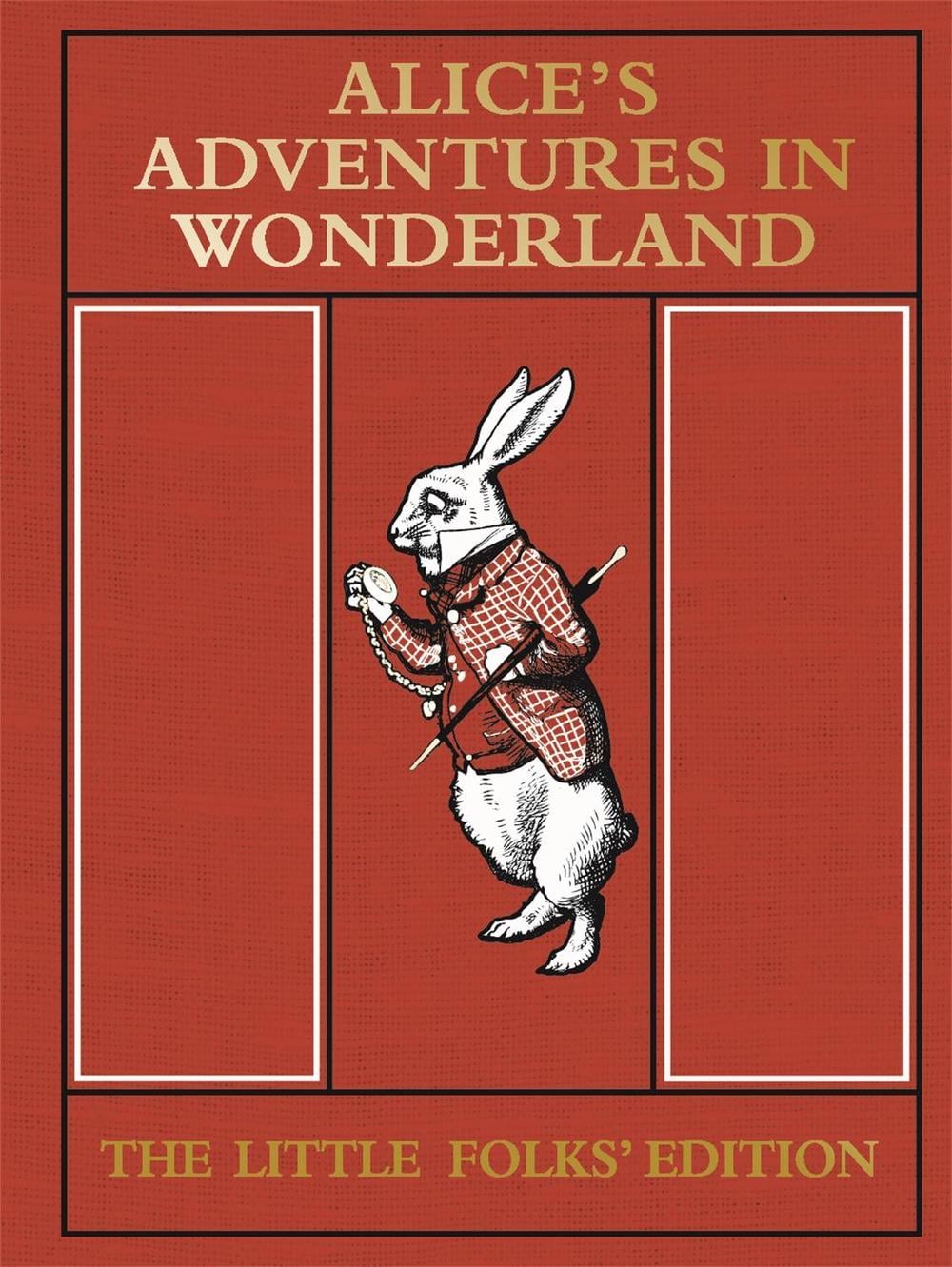 Alice's Adventures in Wonderland: The Little Folks' Edition by Lewis Carroll - ISBN: 9781447277781
