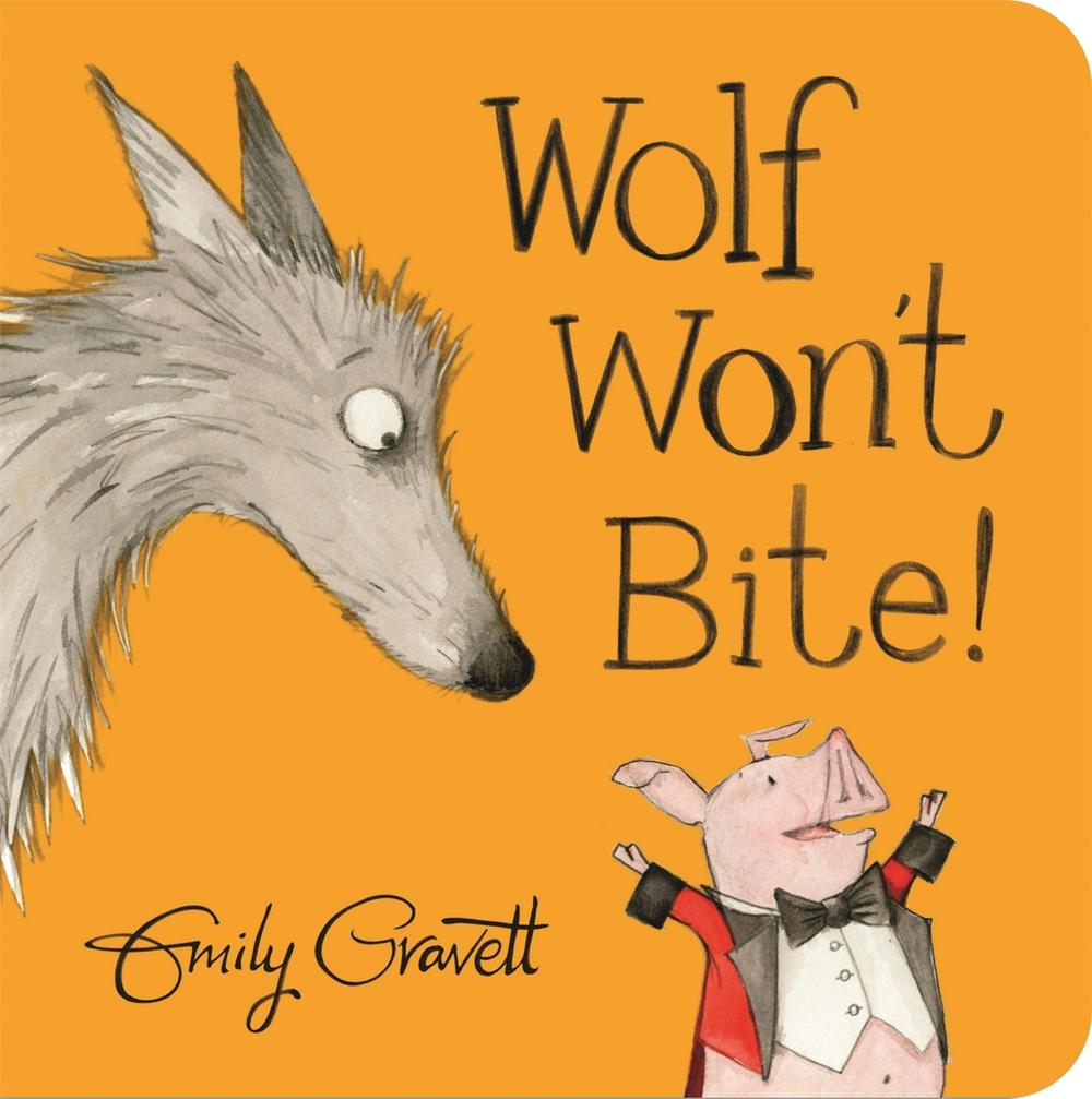 The Wolf Wants To Bite My Neck Wolf Won't Bite! by Emily Gravett, Board Books, 9781447282556 | Buy