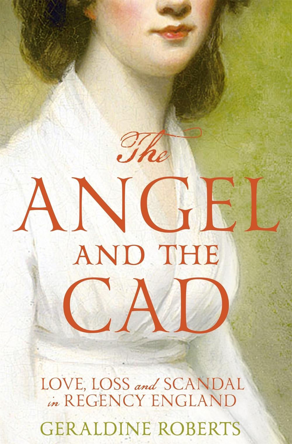 The Angel and the Cad by Geraldine Roberts - ISBN: 9781447283522
