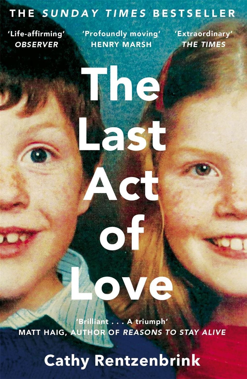 The Last Act of Love by Cathy Rentzenbrink - ISBN: 9781447286394