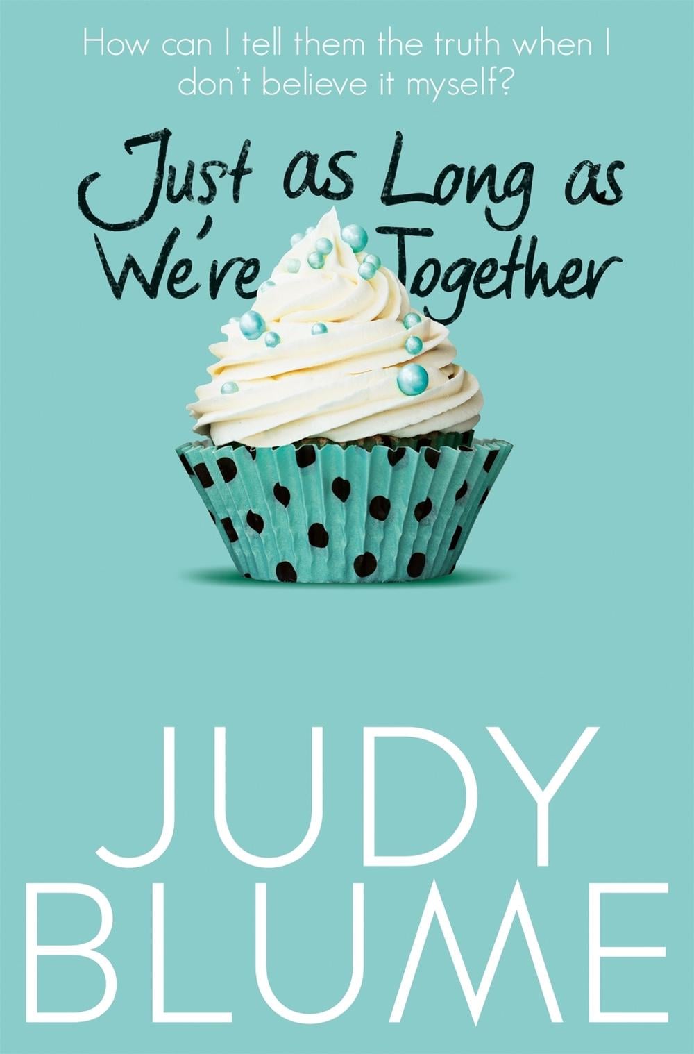 Just as Long as We're Together by Judy Blume - ISBN: 9781447286844