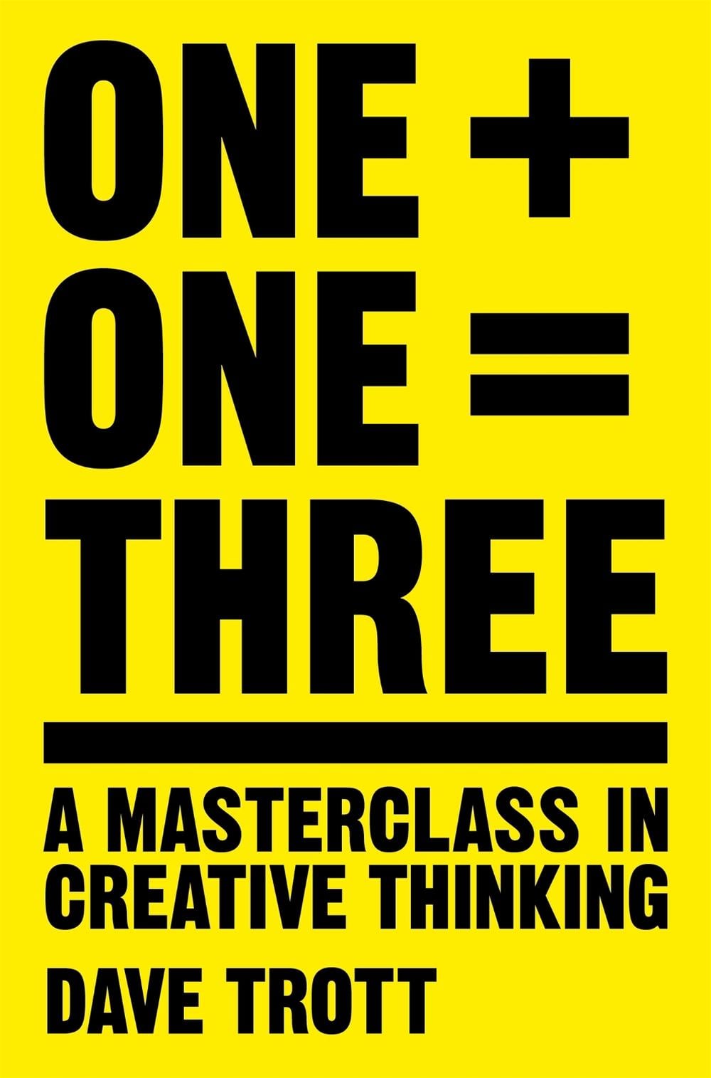 One Plus One Equals Three by Dave Trott - ISBN: 9781447287056