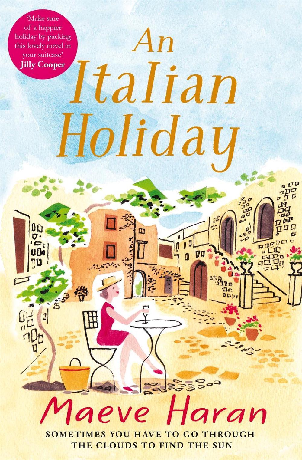 An Italian Holiday by Maeve Haran - ISBN: 9781447291954