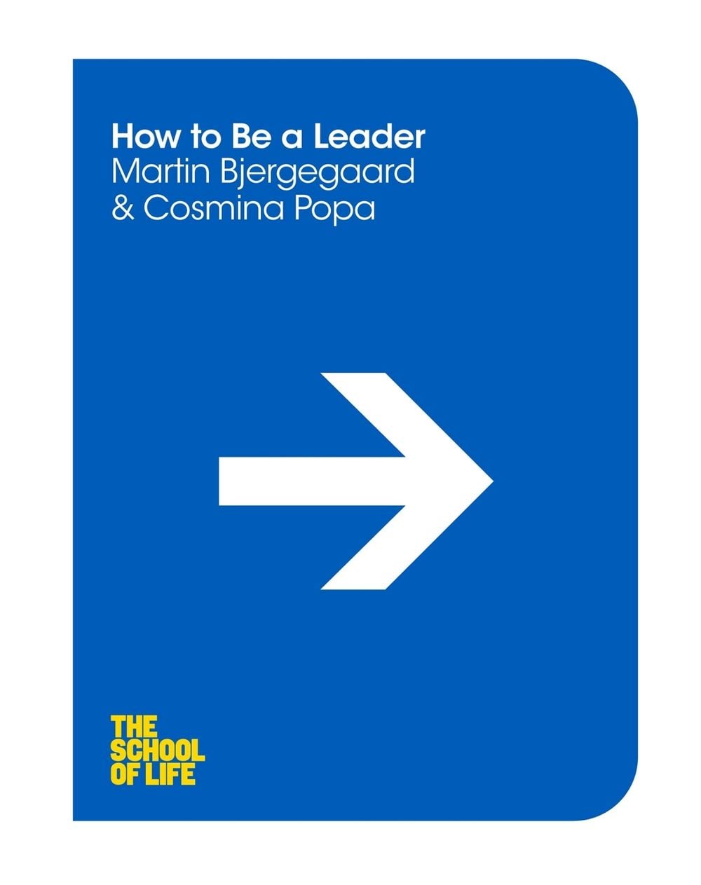 How to be a Leader by Martin Bjergegaard - ISBN: 9781447293279