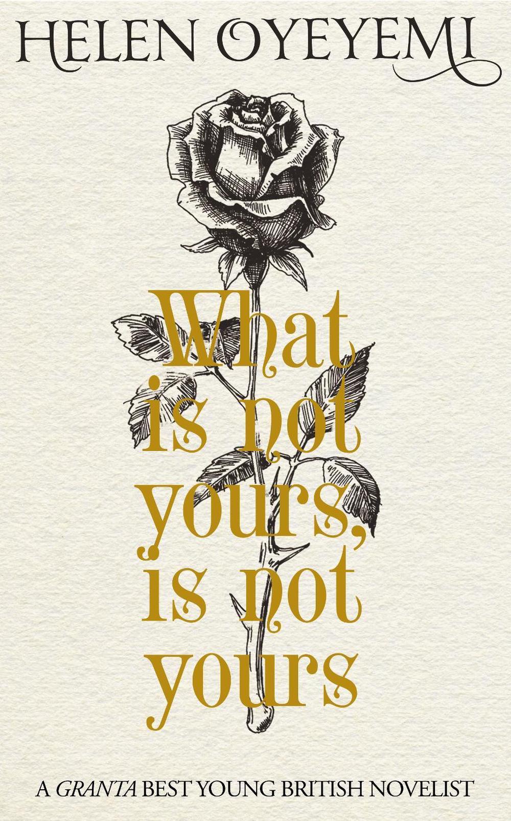 what is not yours is not yours by helen oyeyemi what is not yours is not yours by helen oyeyemi