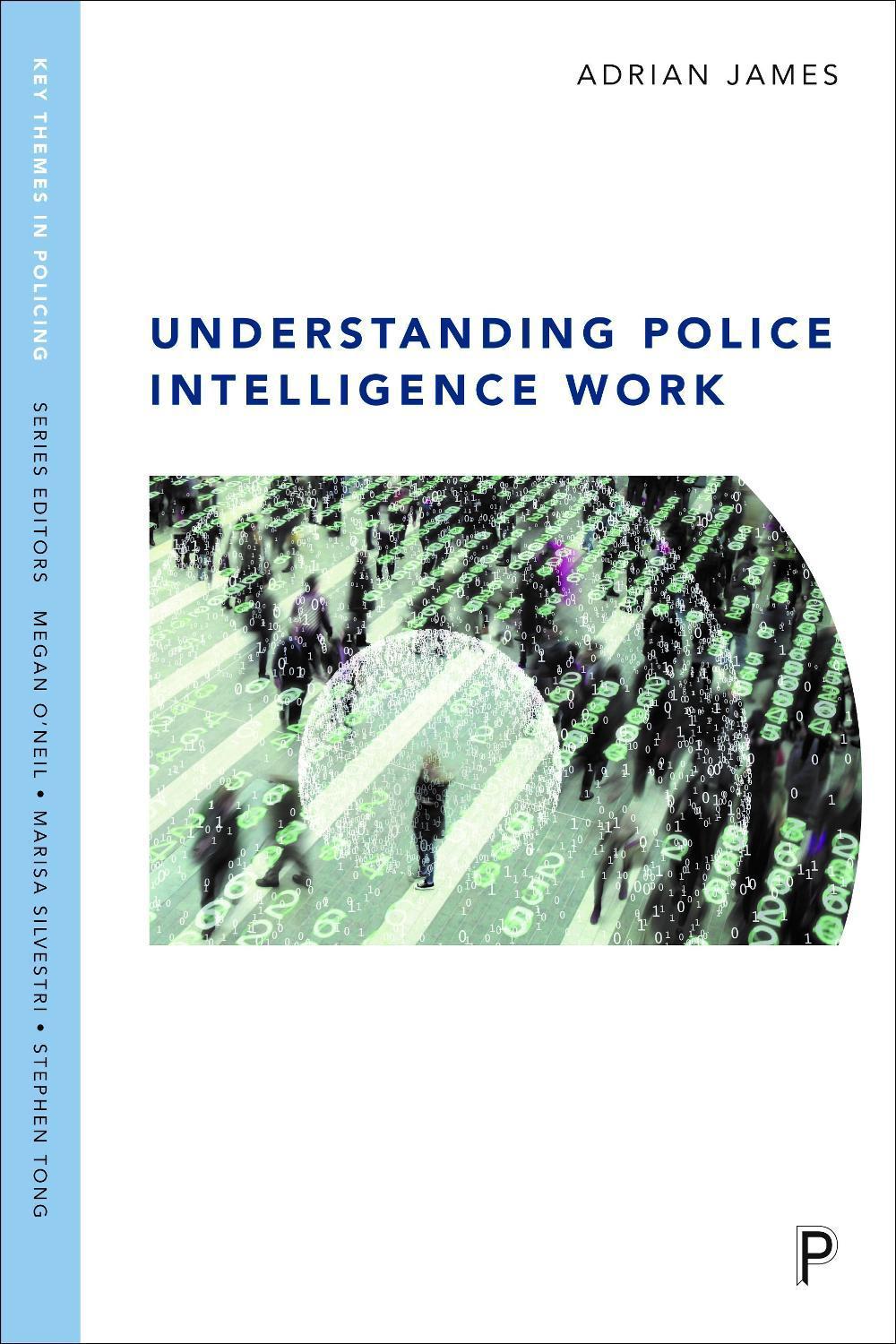Understanding Police Intelligence Work, 9781447326403