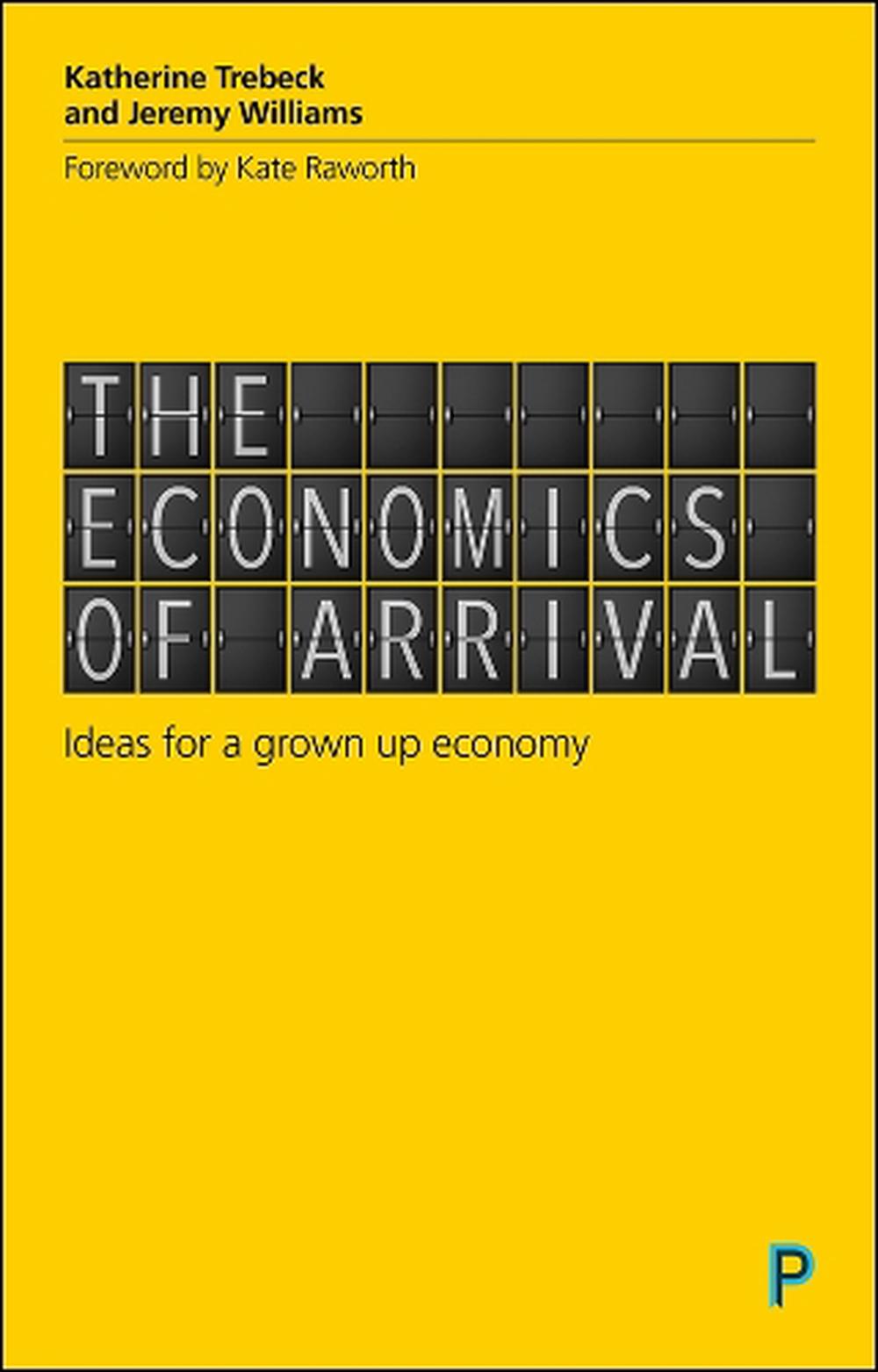 The Economics of Arrival, 9781447337263