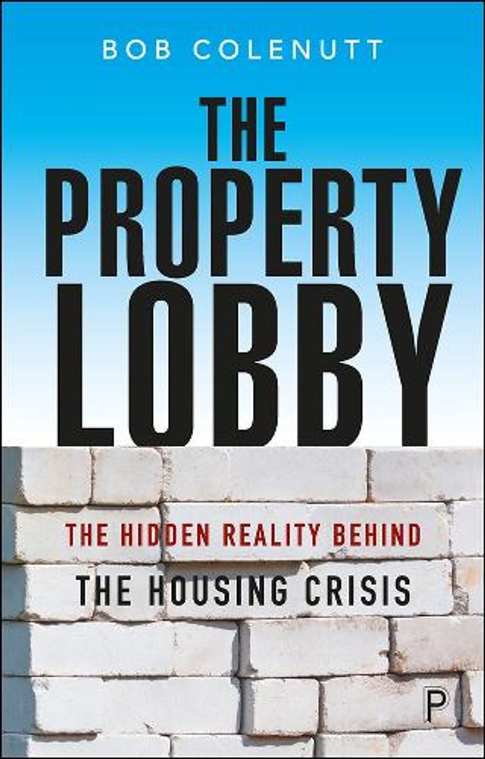 The Property Lobby by Bob Colenutt - ISBN: 9781447340492