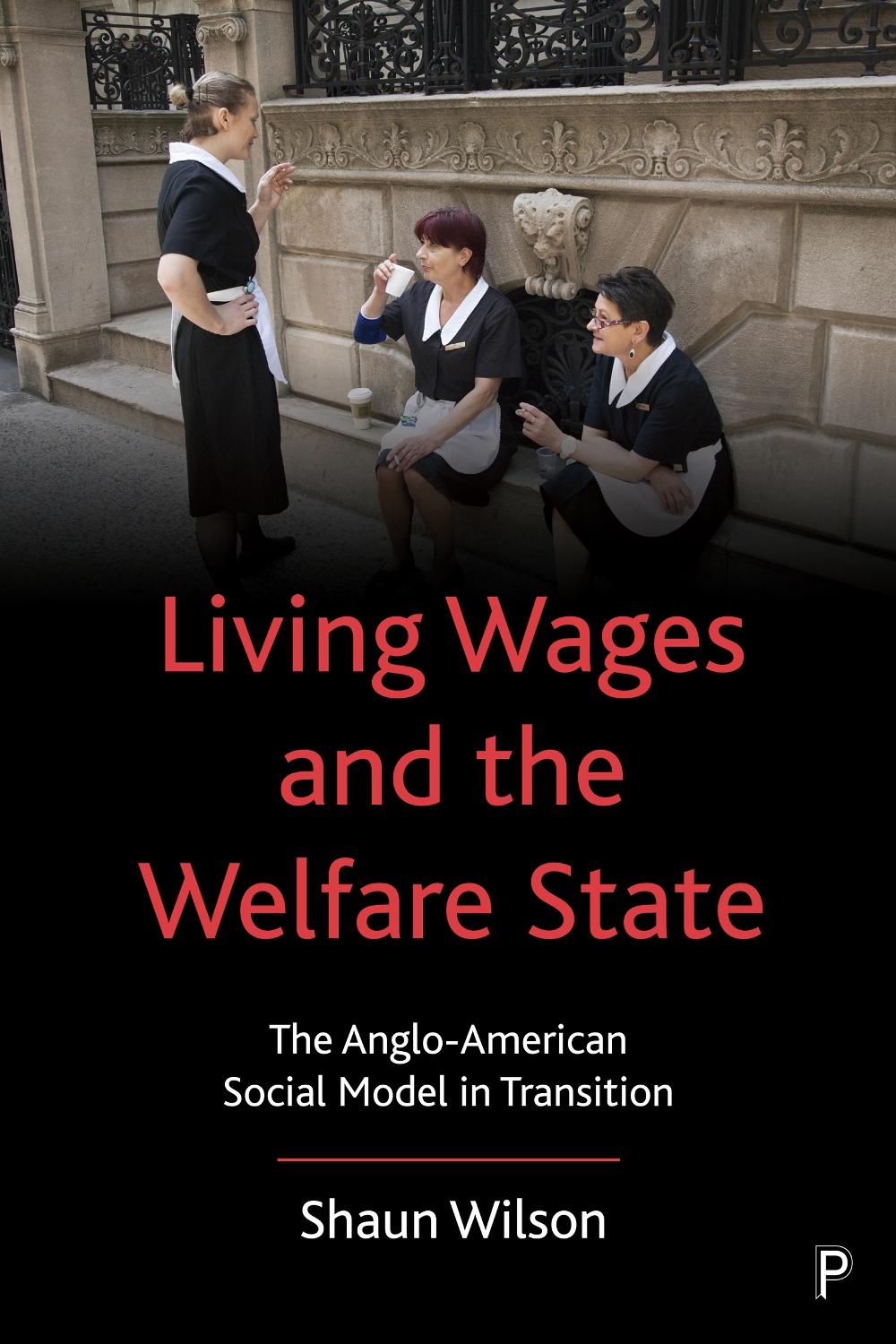 Living Wages and the Welfare State, 9781447341185