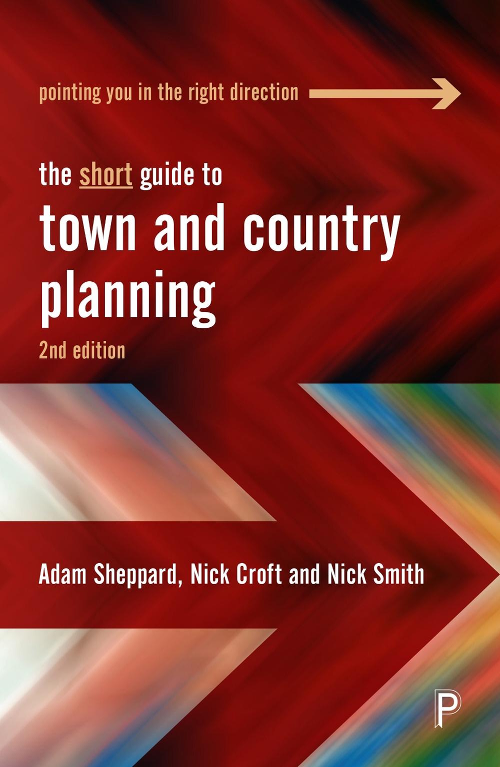 The Short Guide to Town and Country Planning 2e, 9781447369813