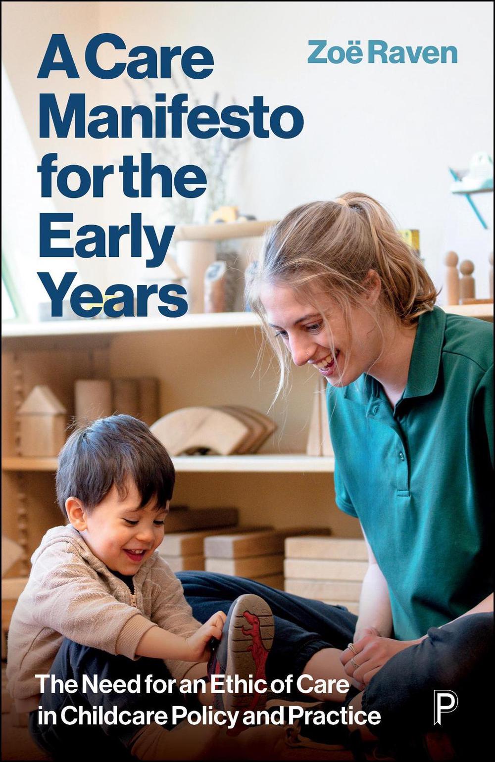 A Care Manifesto for the Early Years, 9781447377368