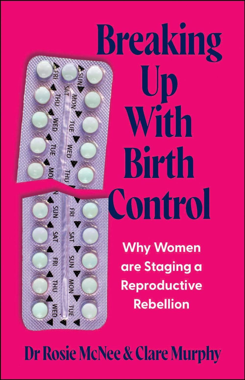 Breaking Up with Birth Control by Rosie McNee - ISBN: 9781447379317