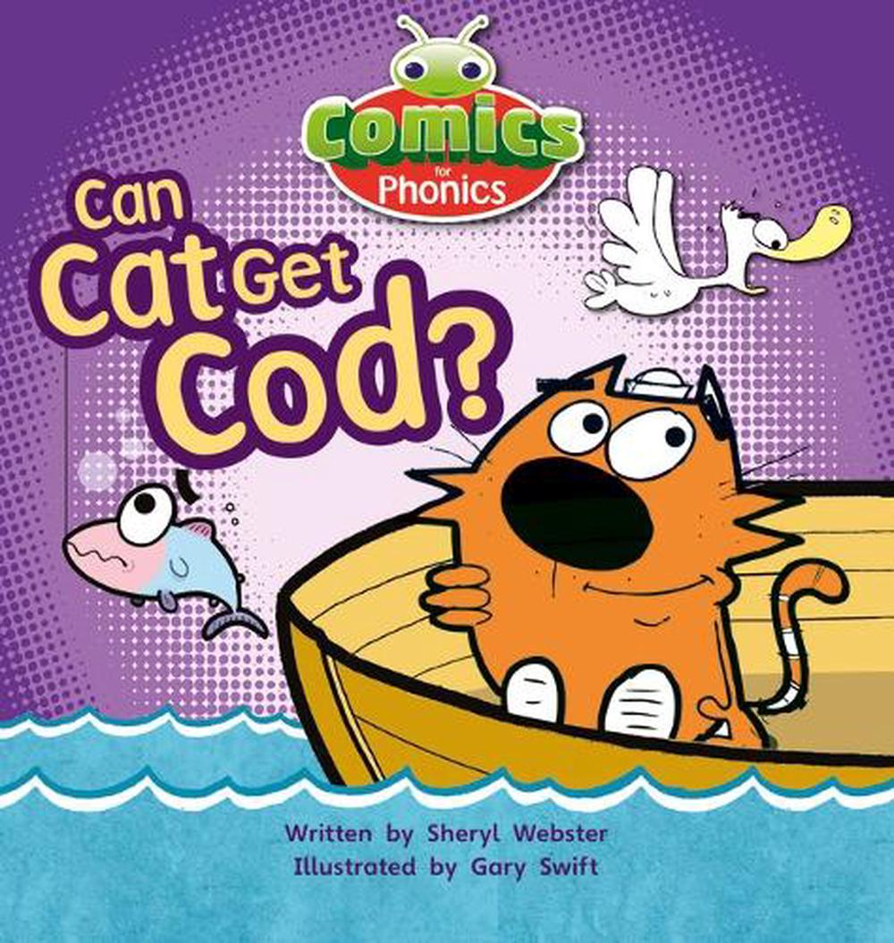 Bug Club Comics for Phonics Reception Phase 2 Set 04 Can Cat Get Cod?, 1 Edition by Sheryl Webster - ISBN: 9781447912743