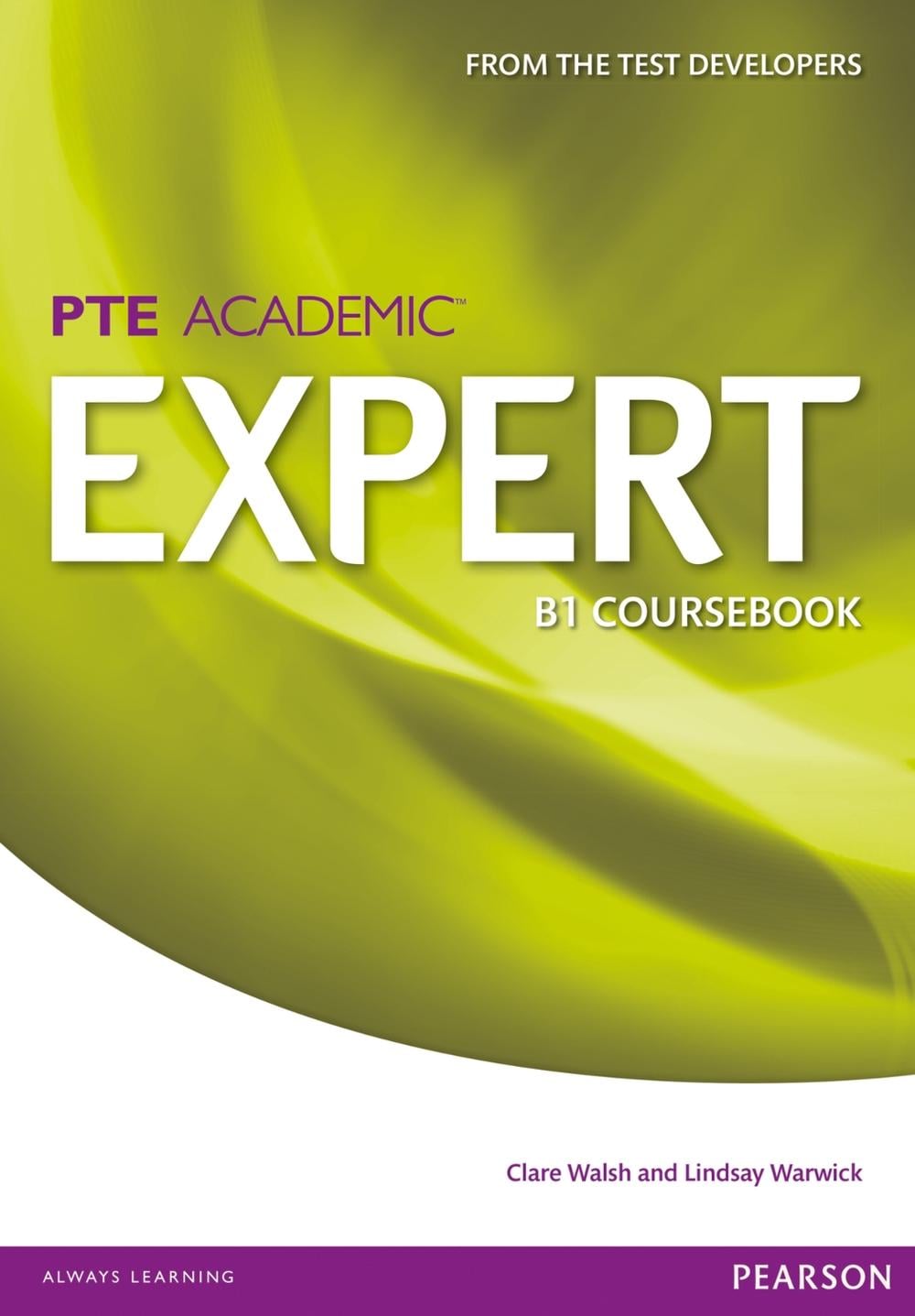 Expert Pearson Test of English Academic B1 Standalone Coursebook, 1st Student Manual/Study Guide Edition by Clare Walsh - ISBN: 9781447975007