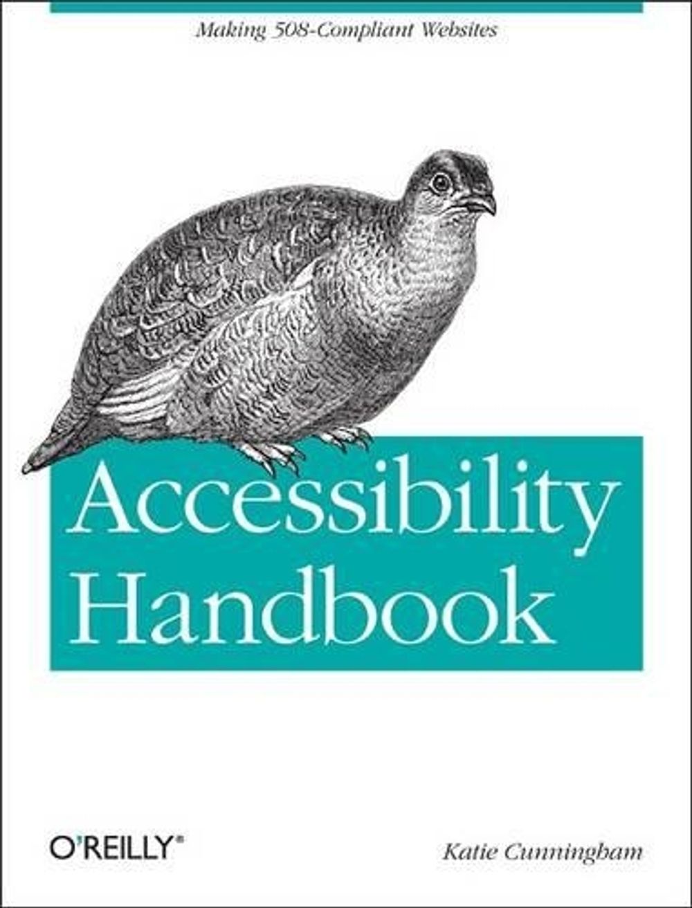 Accessibility Handbook by Katie Cunningham - ISBN: 9781449322854