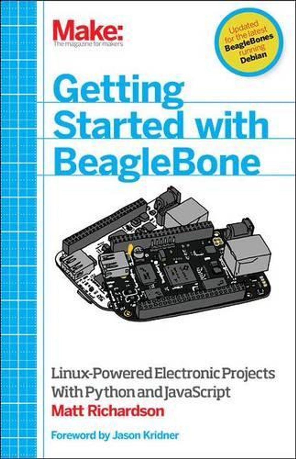 Beginning BeagleBone by Matt Richardson - ISBN: 9781449345372