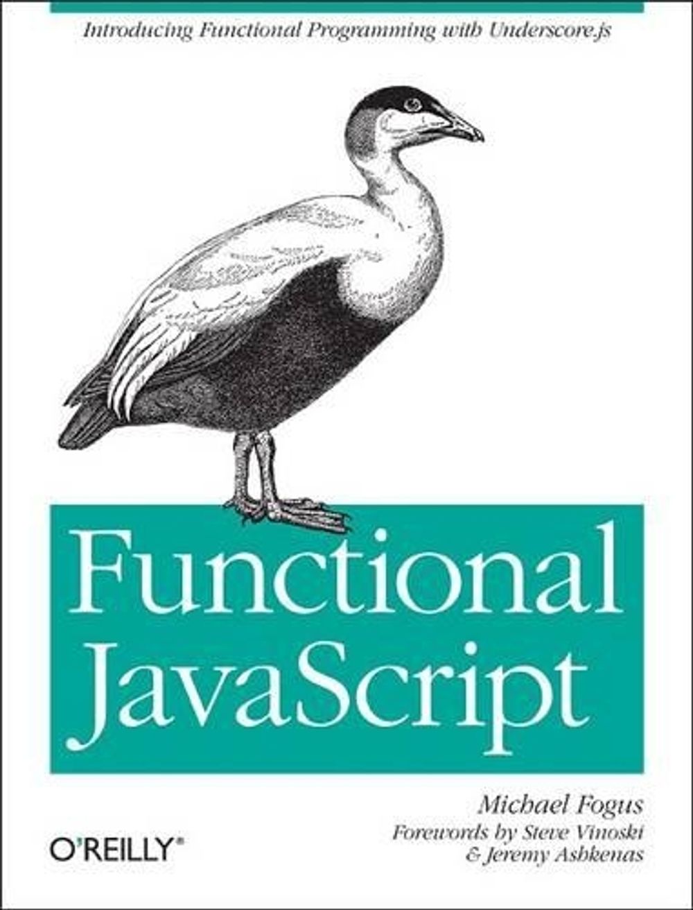 Functional JavaScript by Michael Fogus - ISBN: 9781449360726