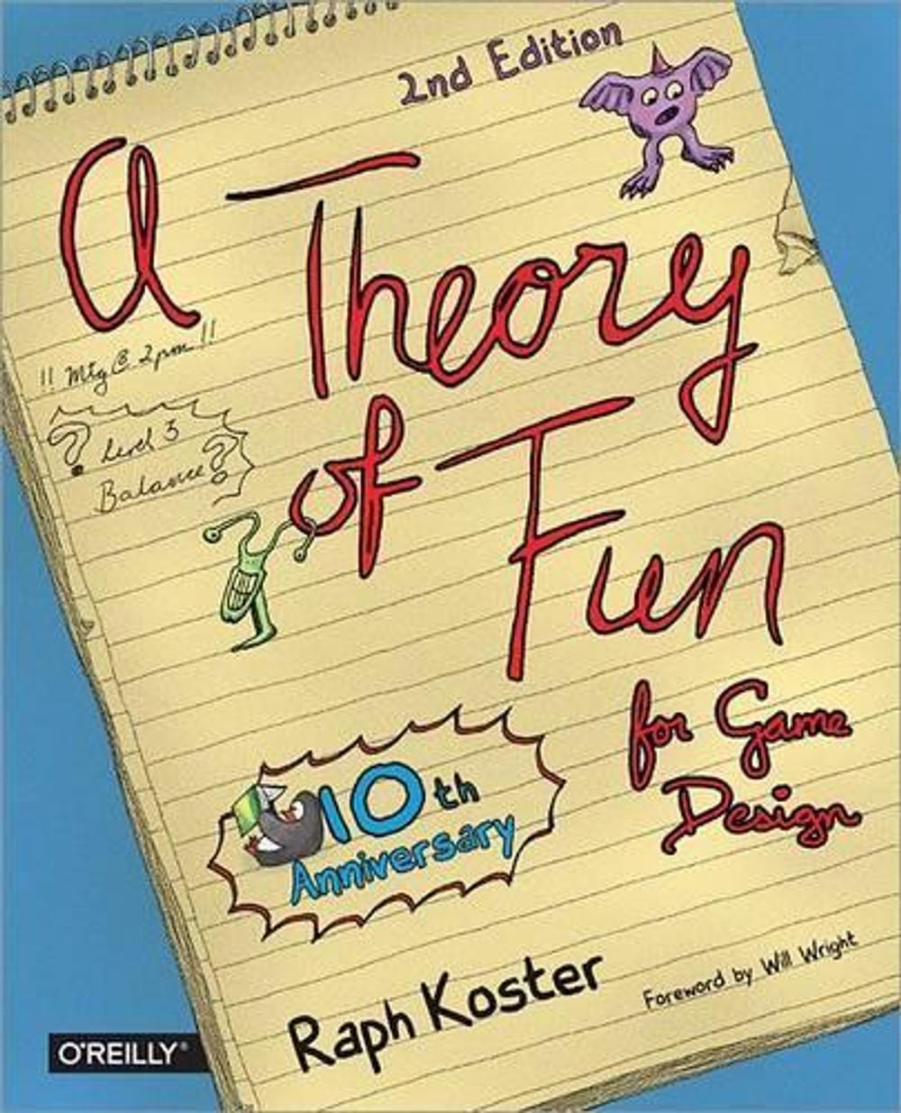 Theory of Fun for Game Design by Raph Koster - ISBN: 9781449363215