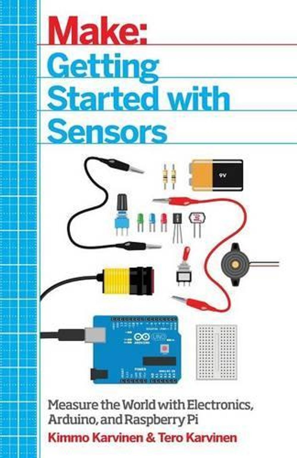 Getting Started with Sensors by Tero Karvinen - ISBN: 9781449367084
