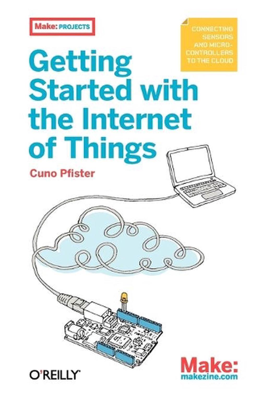 Getting Started with the Internet of Things, 9781449393571