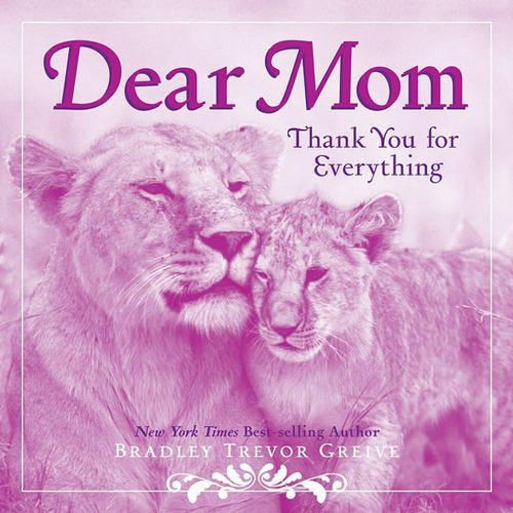 Dear Mom by Bradley Trevor Greive - ISBN: 9781449401139