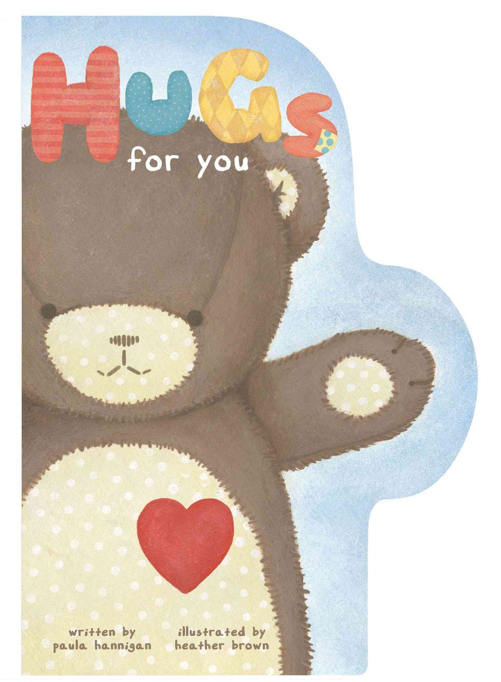 Hugs for You by Paula Hannigan - ISBN: 9781449421922