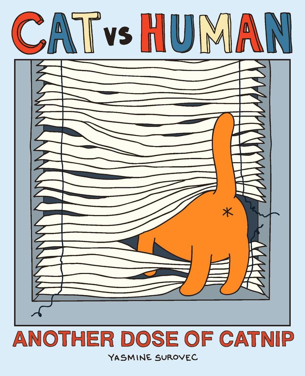 Cat Vs Human: Another Dose of Catnip by Yasmine Surovec - ISBN: 9781449433314