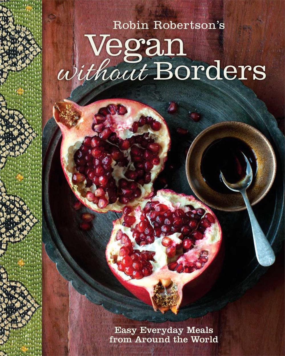 Robin Robertson's Vegan Without Borders by Robin Robertson - ISBN: 9781449447083