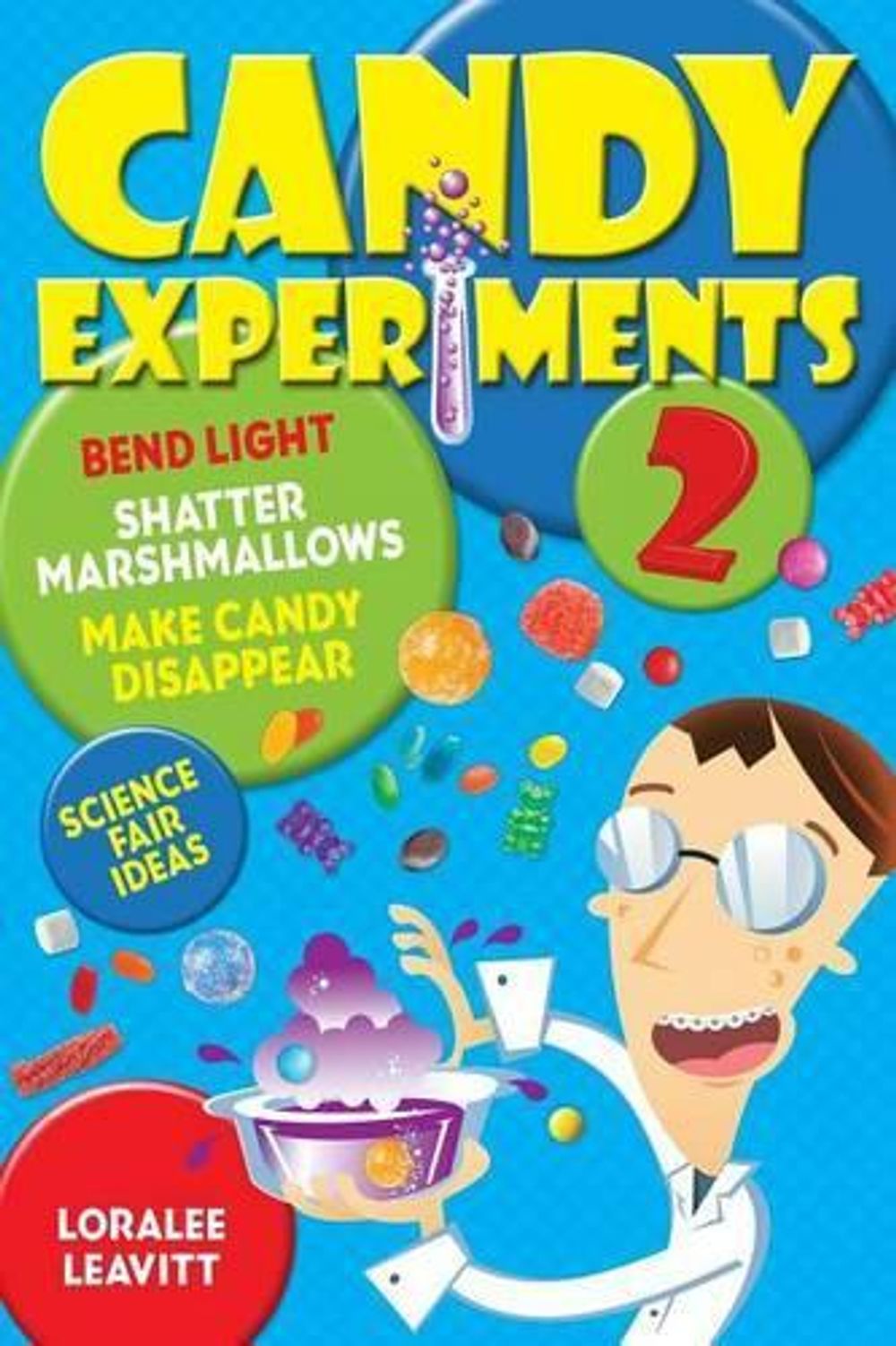 Candy Experiments 2 by Loralee Leavitt - ISBN: 9781449461034