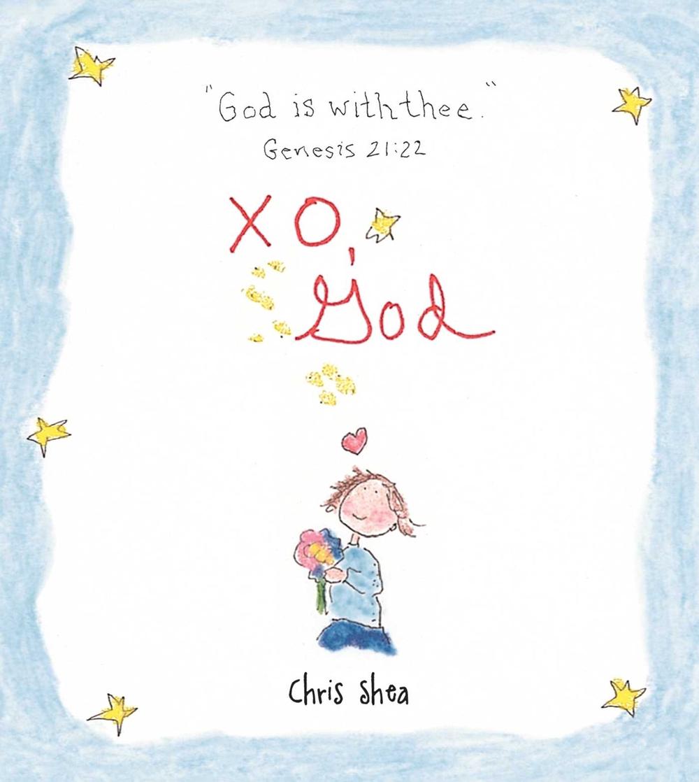 XO, God by Chris Shea - ISBN: 9781449463304
