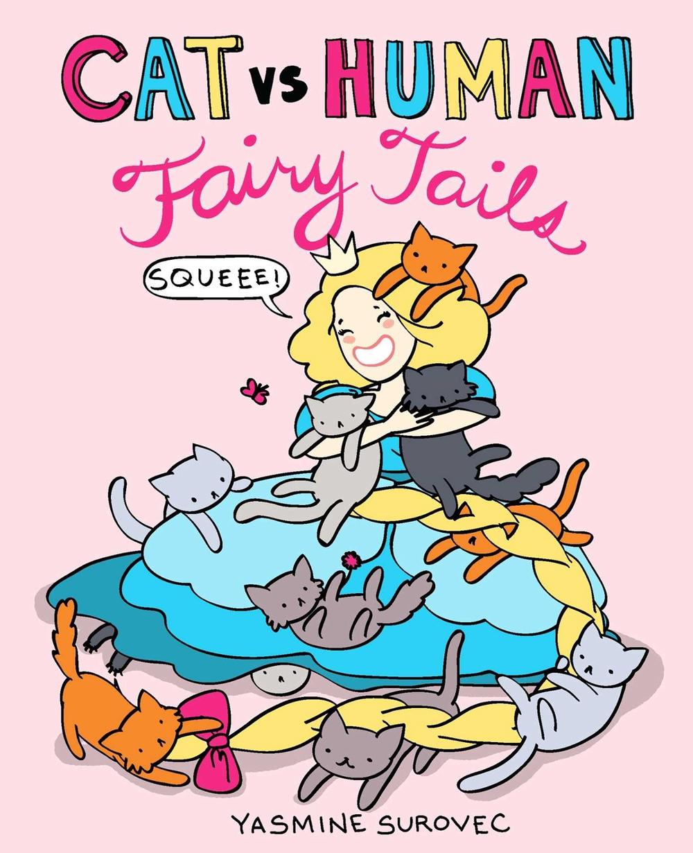 Cat Vs Human Fairy Tails by Yasmine Surovec - ISBN: 9781449470685