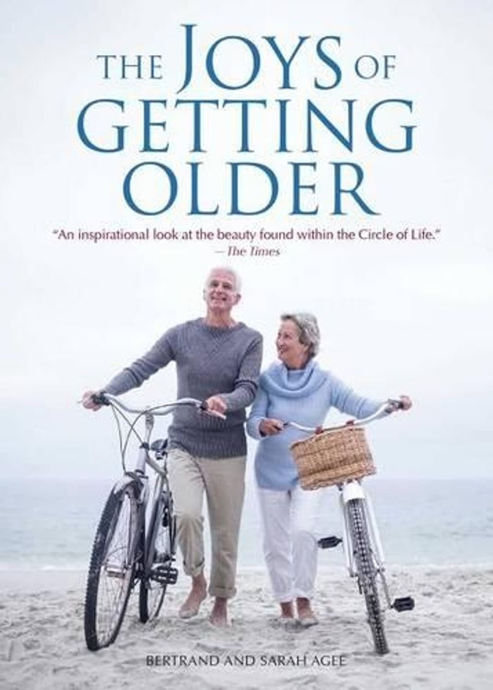 The Joys of Getting Older by Bertrand Agee - ISBN: 9781449481865