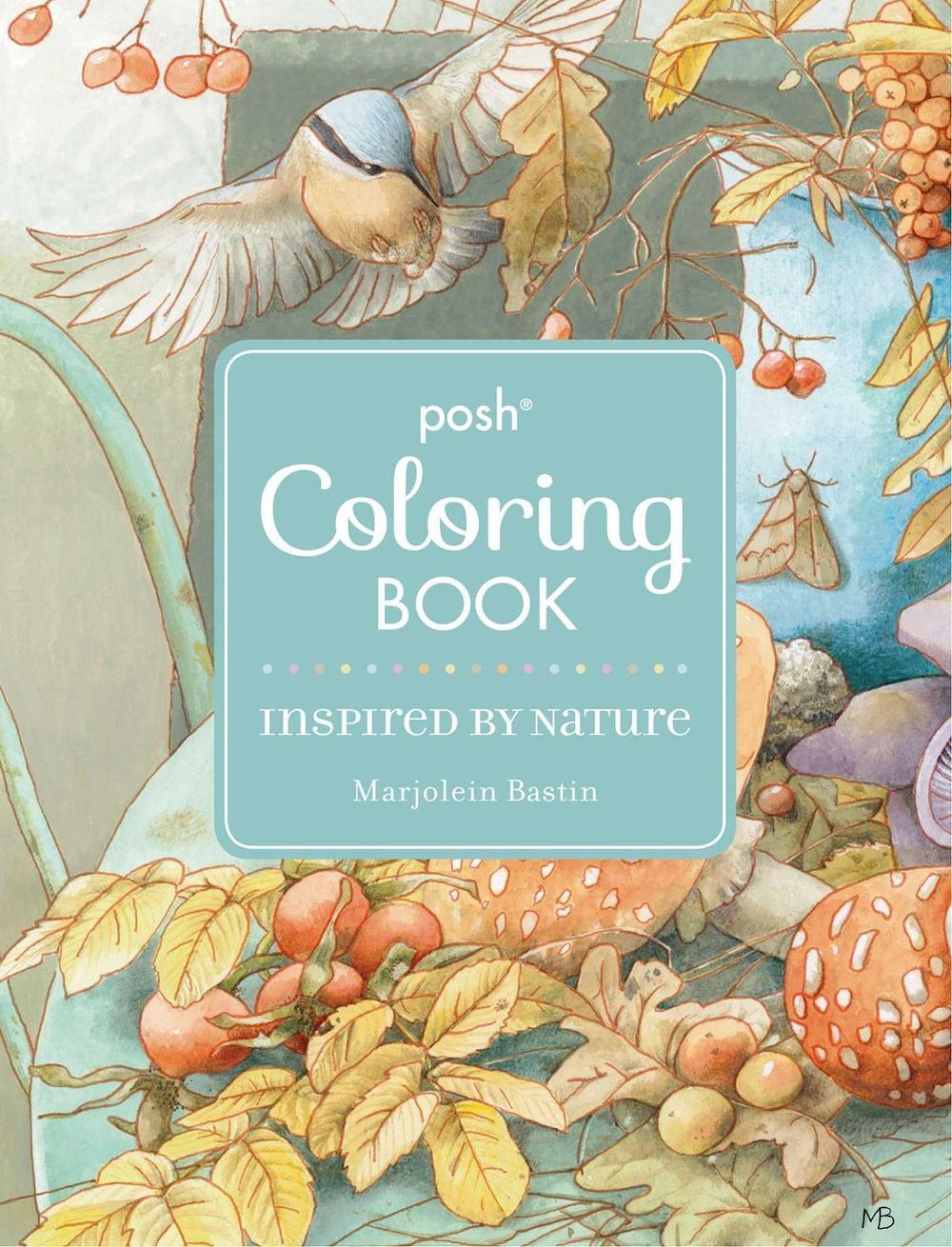 Posh Adult Coloring Book: Inspired by Nature - ISBN: 9781449486402
