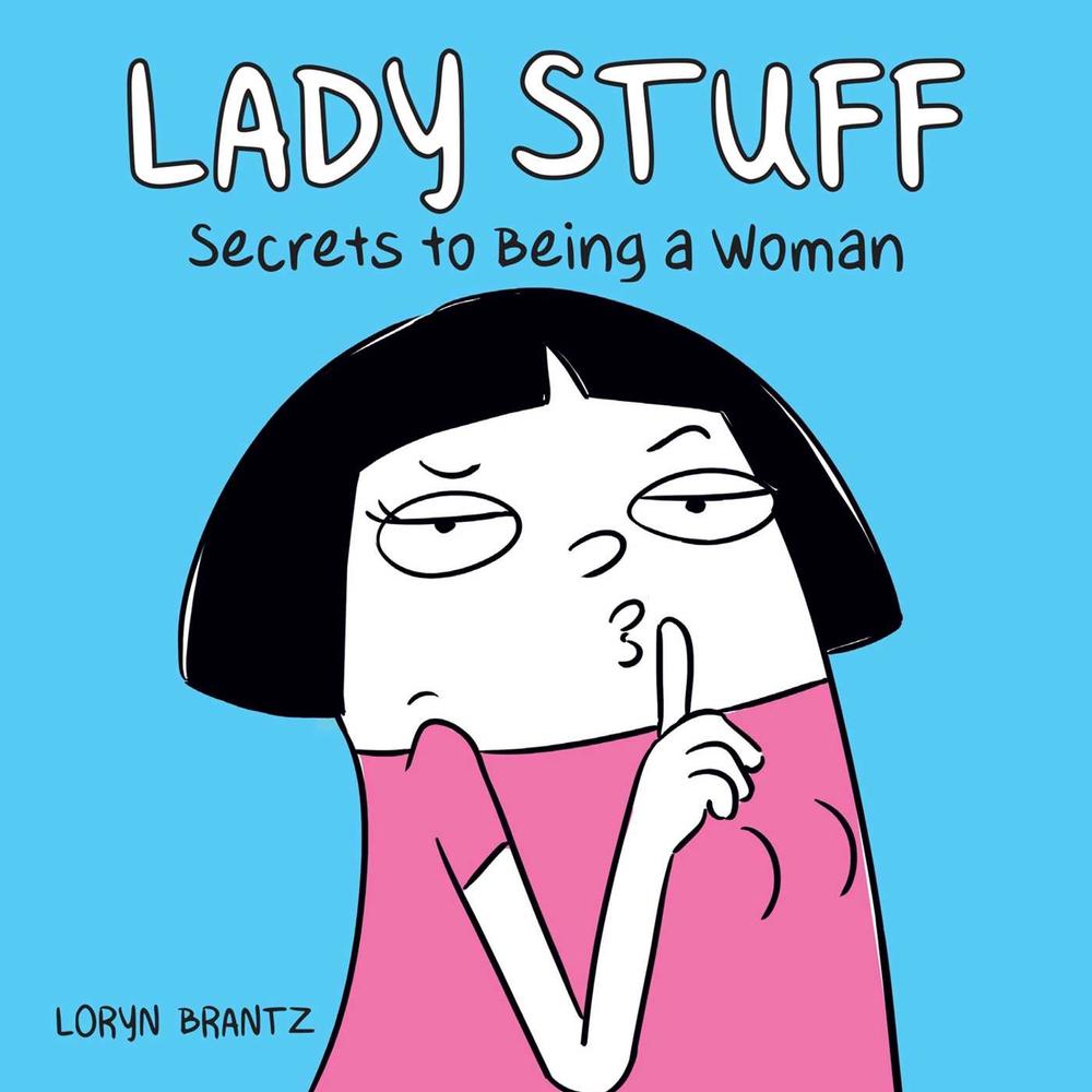 Lady Stuff by Loryn Brantz - ISBN: 9781449486778