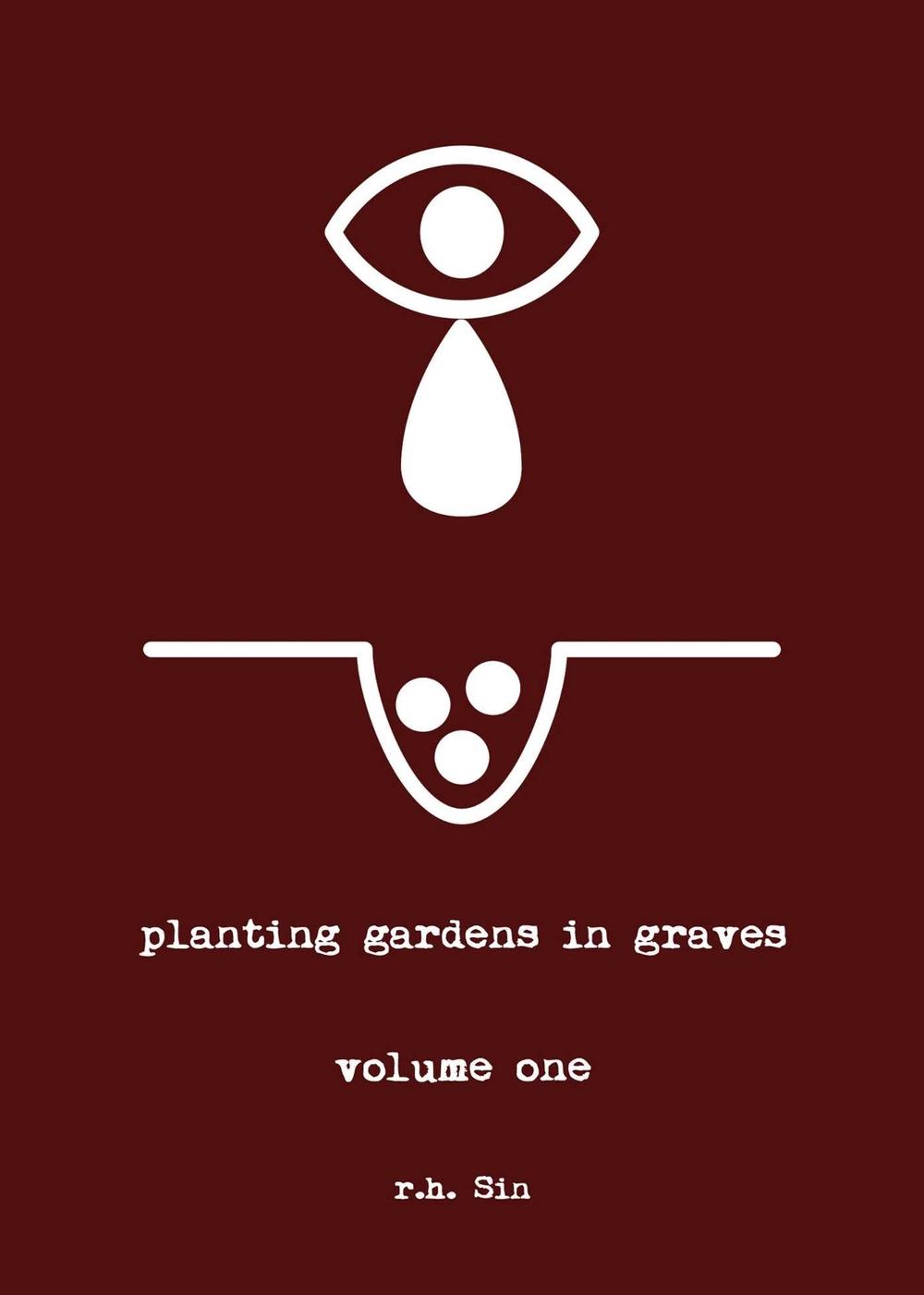 Planting Gardens in Graves by R.H. Sin - ISBN: 9781449487171