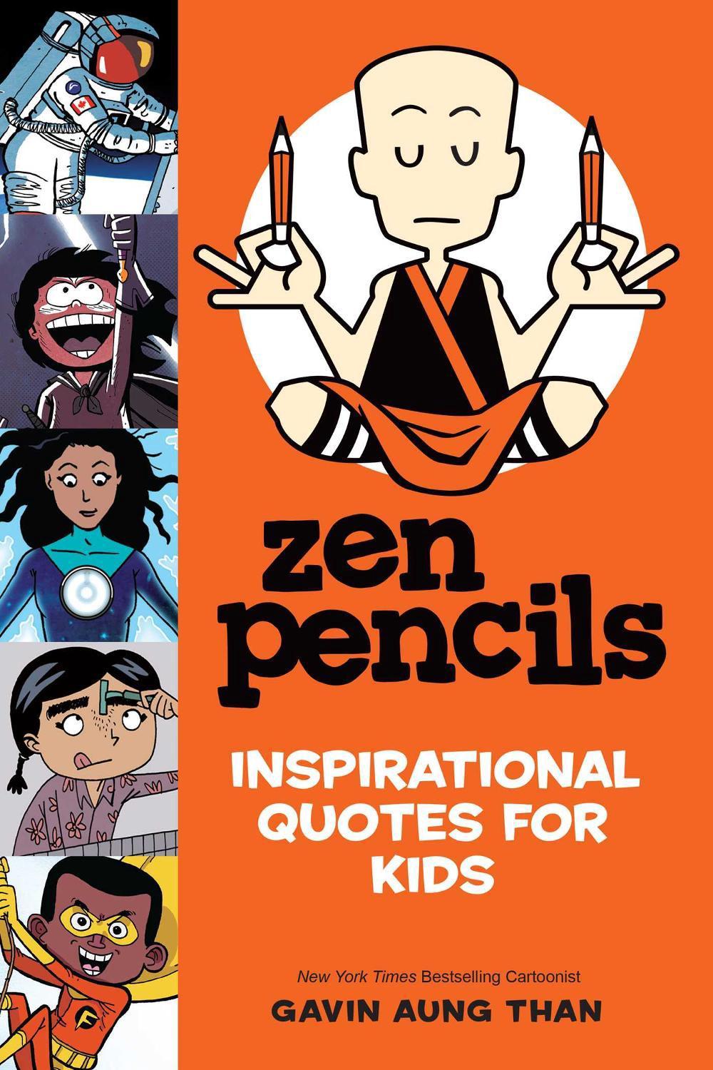 Zen Pencils--Inspirational Quotes for Kids by Gavin Aung Than - ISBN: 9781449487218